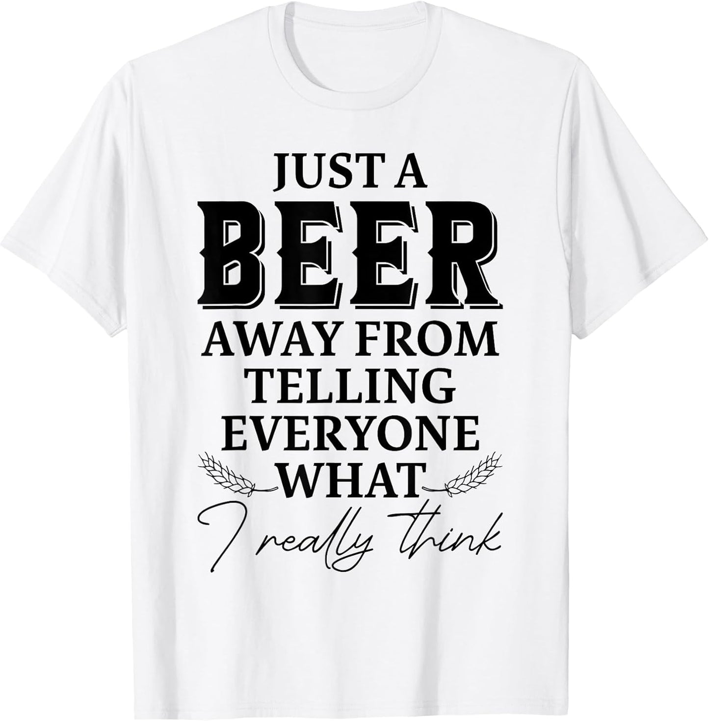 A Beer Away From Telling Everyone What I Think