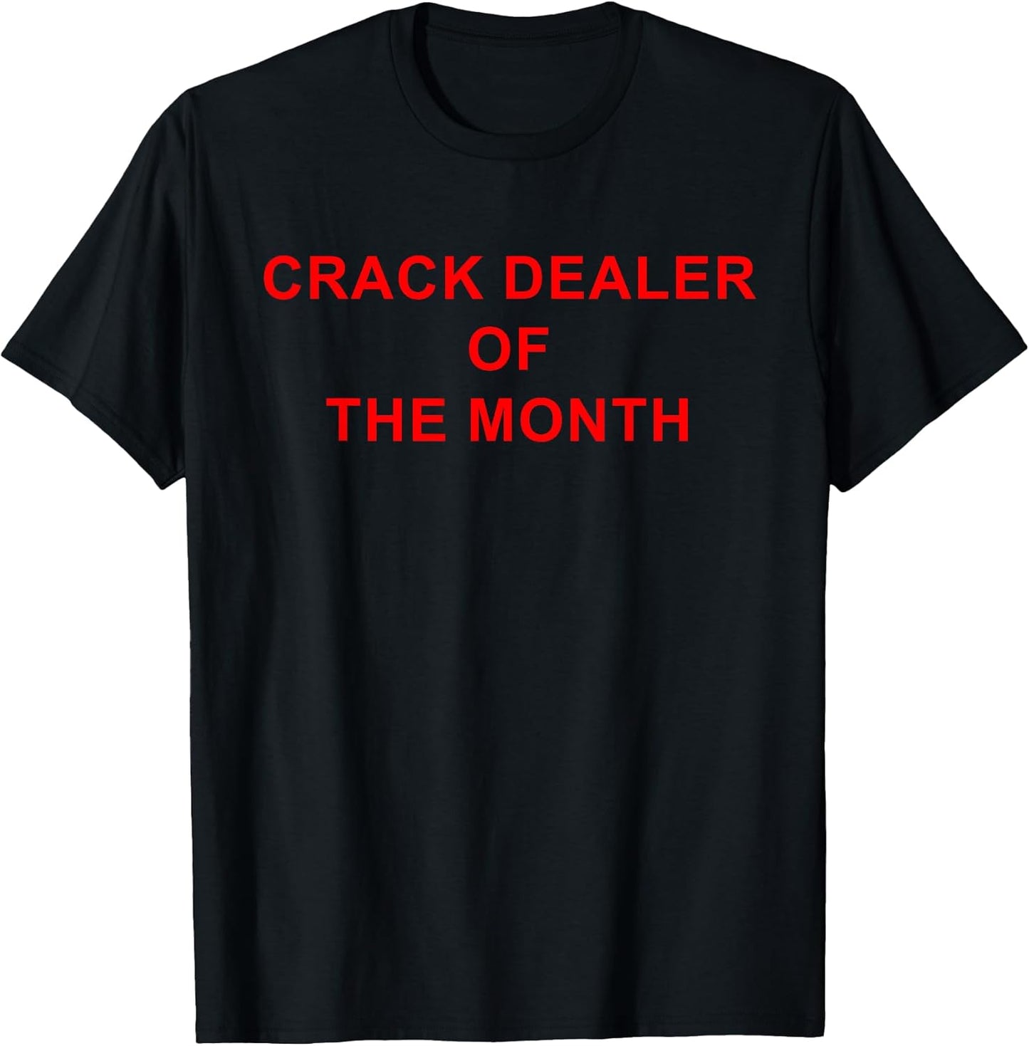 Crack Dealer Of The Month Joke
