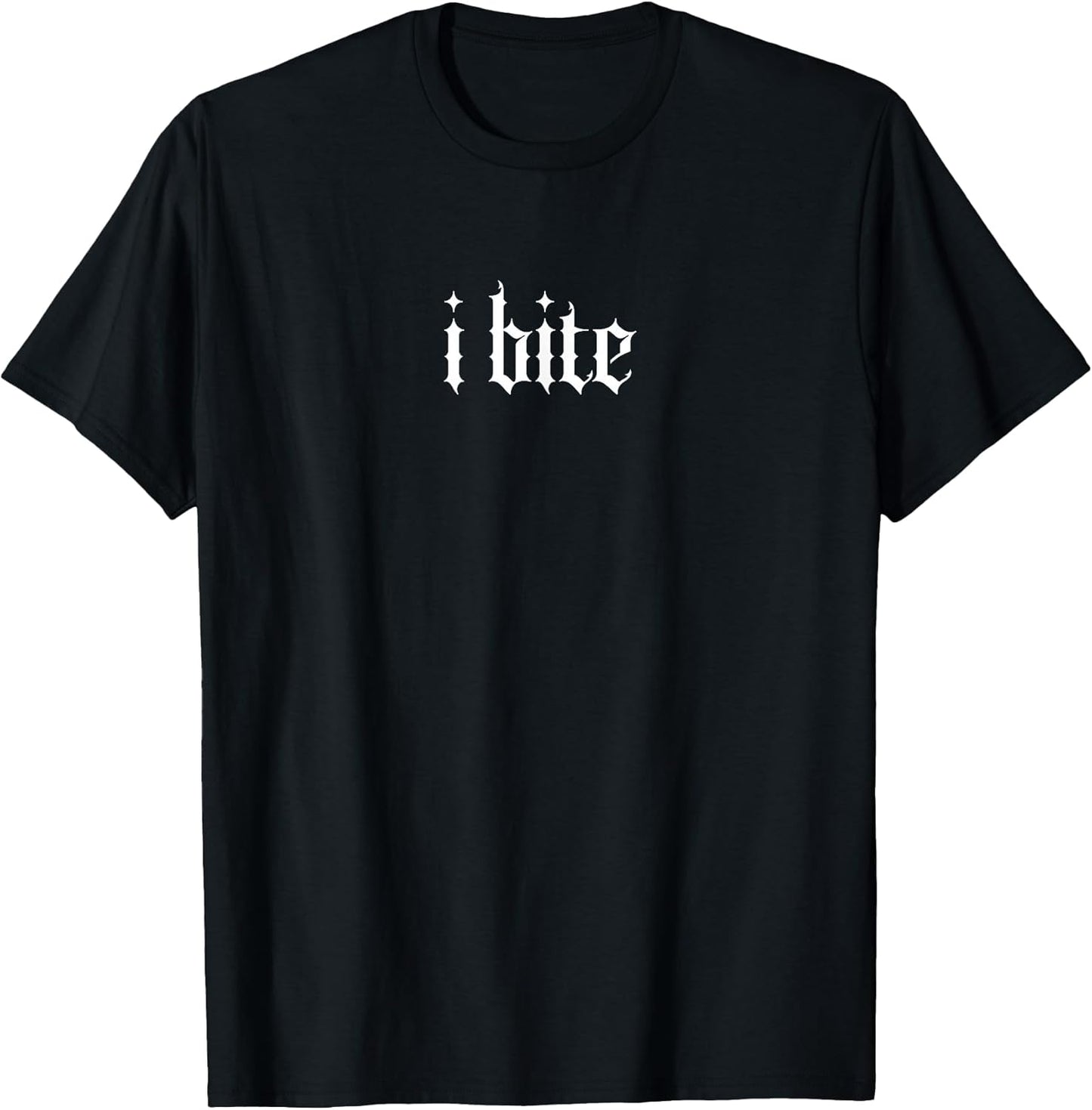 I Bite Gothic Font – Edgy Aesthetic Graphic Tee T-Shirt