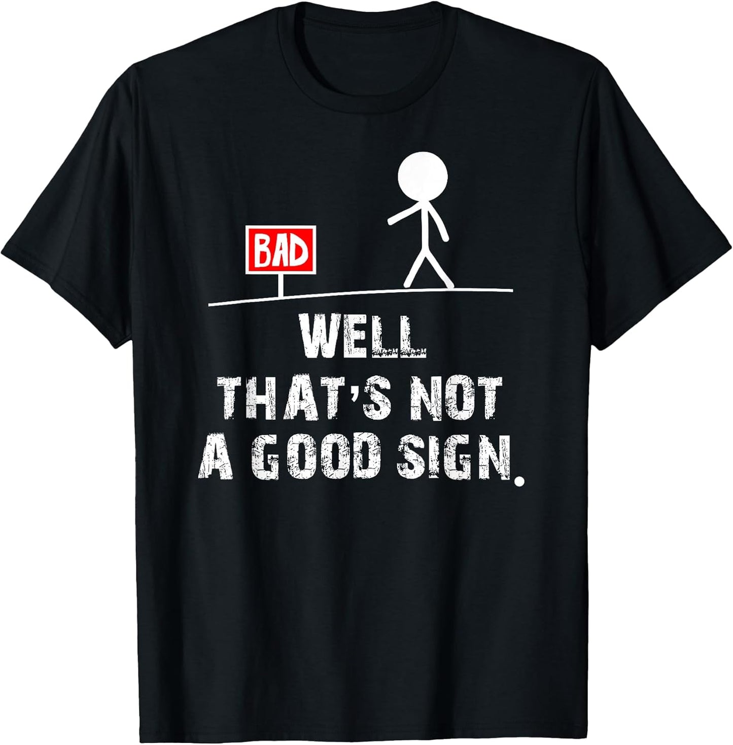 Well That's not a good sign Shirts