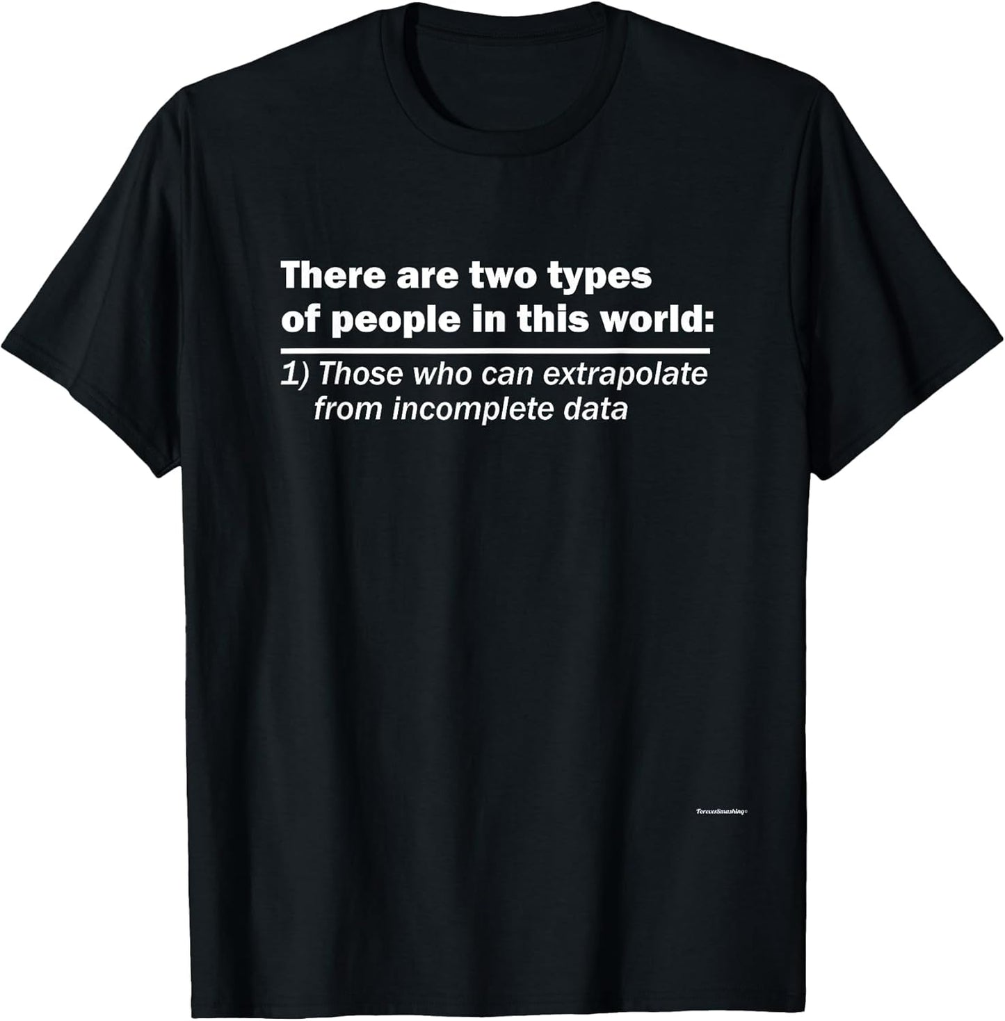 There Are Two Types Of People t shirt