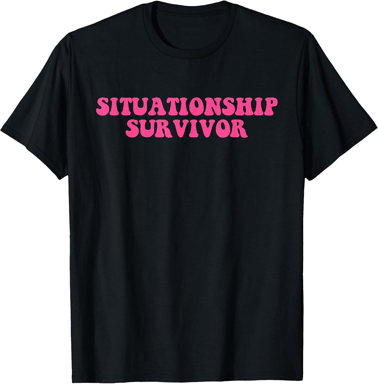 Situationship Survivor Pink Funny Joke Quote