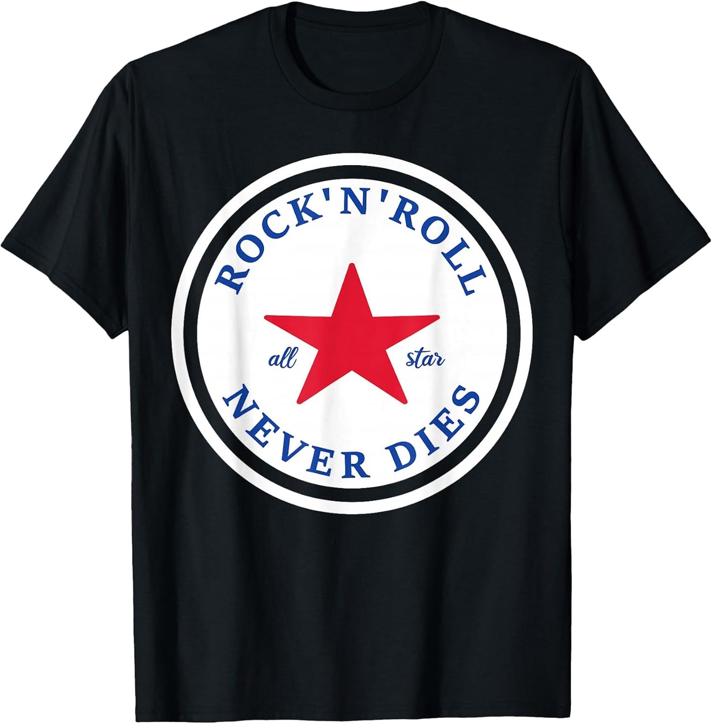 Rock N Roll Never Dies Rock and Roll All Star Music T-Shirt