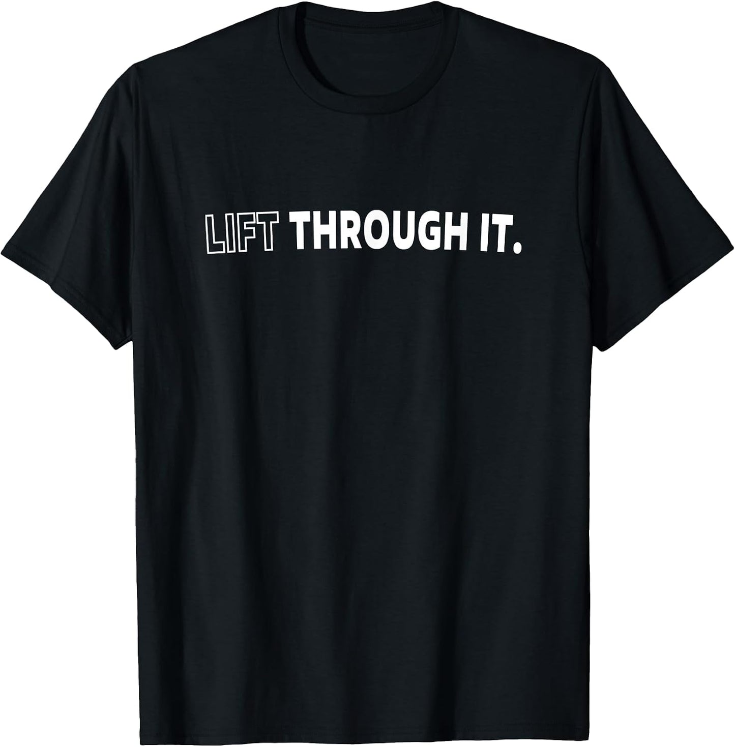 Lift Through It Funny Sport Gym Fitness Healthy