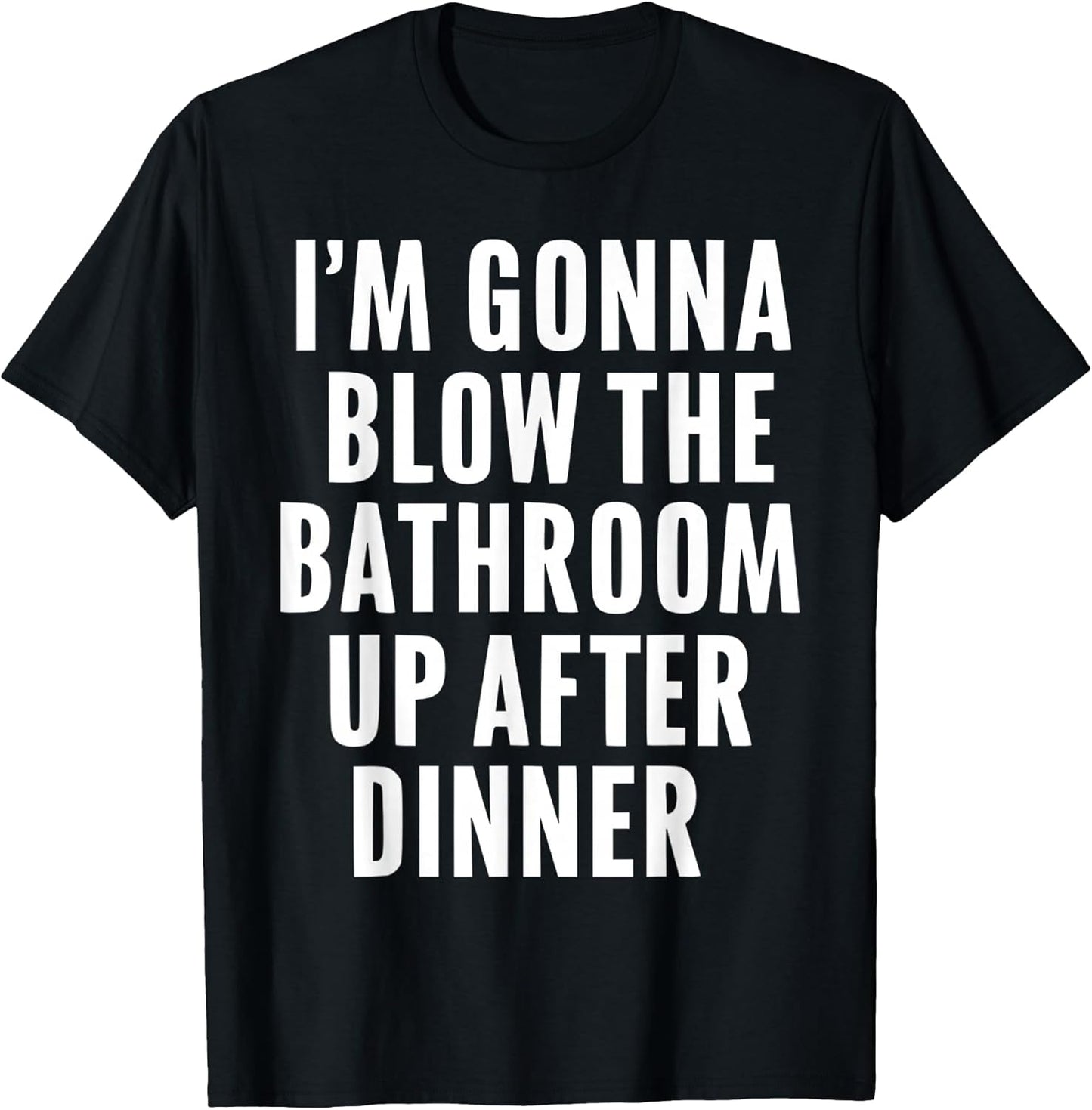 Funny Blow The Bathroom Adult Humour Inappropriate Offensive T-Shirt