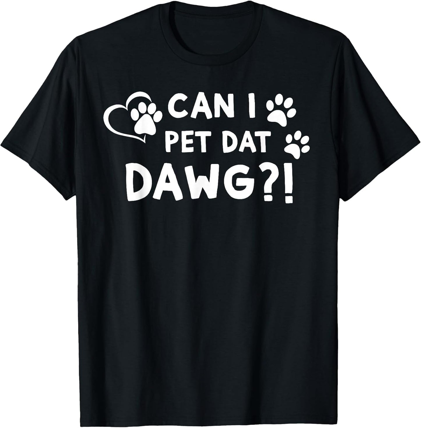 Can I Pet Dat Dawg?! by Moxio