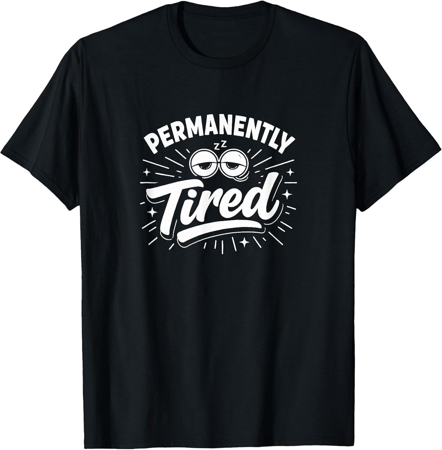 Permanently Tired -