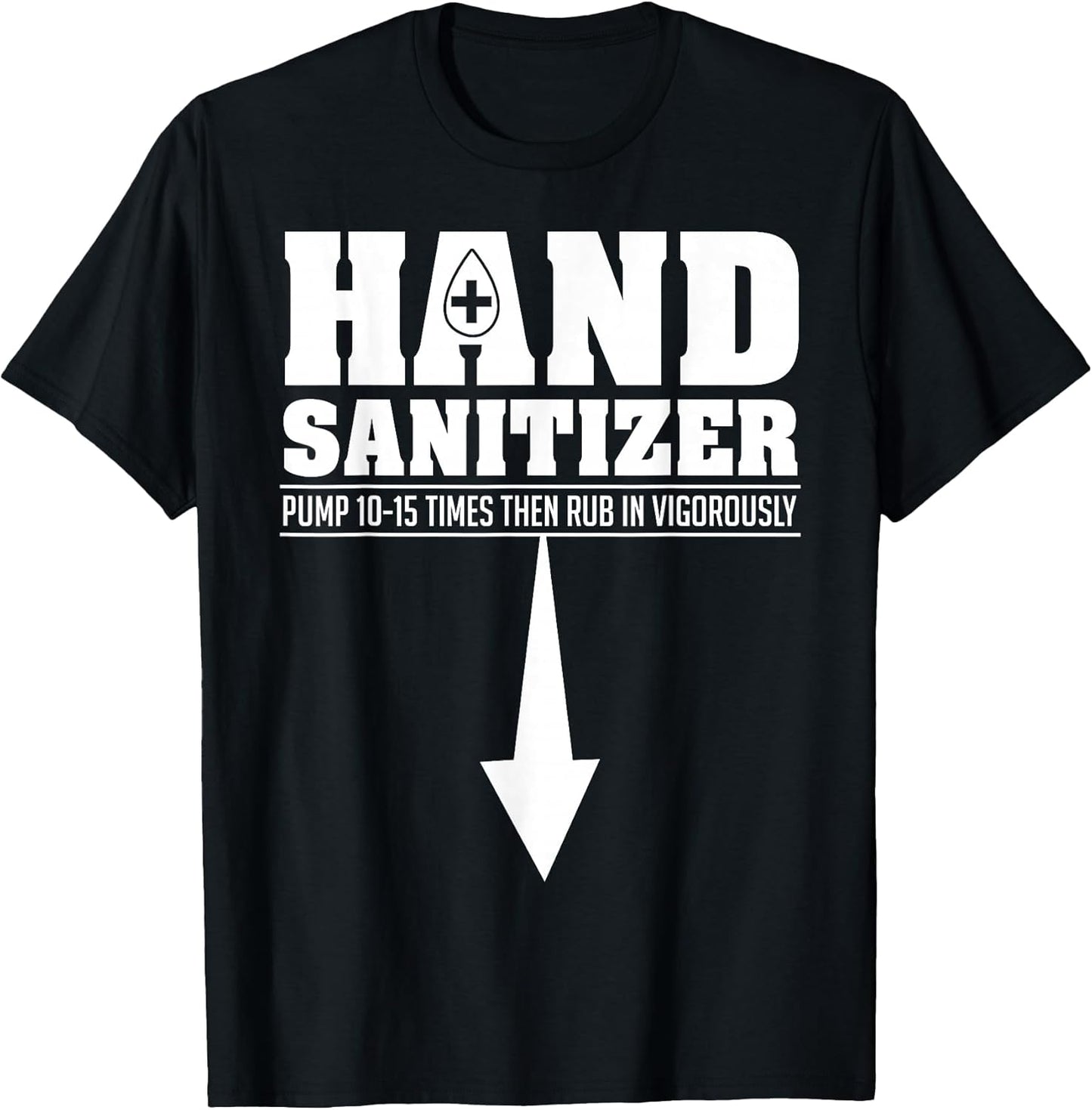 Hand Sanitizer Funny Sarcastic Adult Humor Dirty Jokes T-Shirt