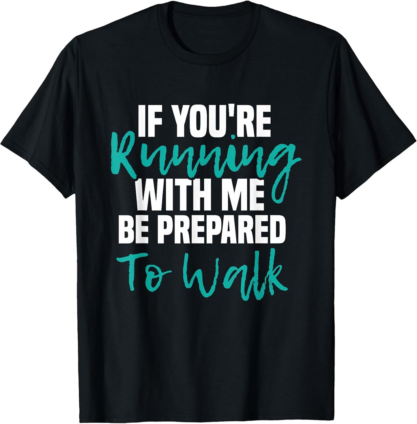 If You're Running With Me - Funny Workout Clothes