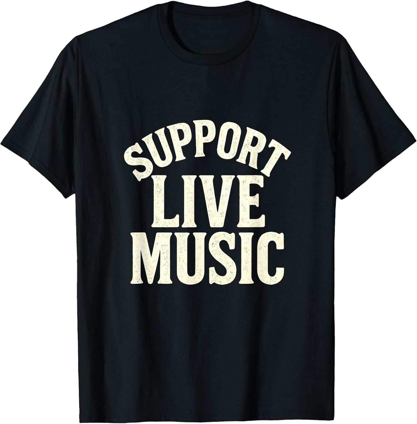 Support Live Music - Local Bands Concert Hire T-Shirt