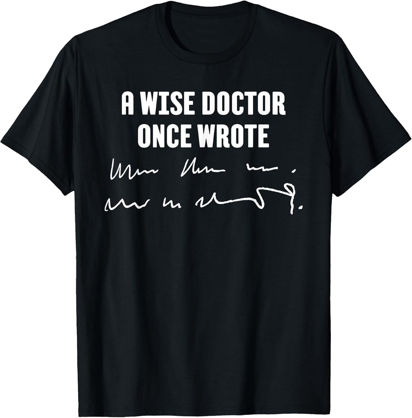Funny Joke Doctor Apparel Illegible Handwriting