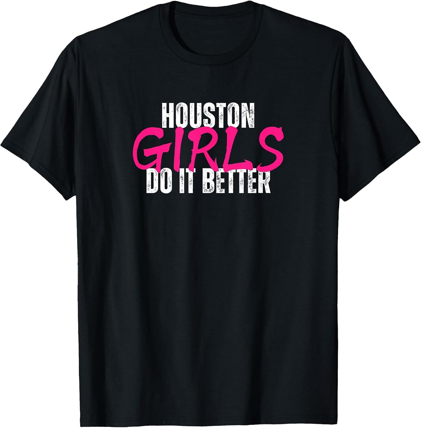 Houston Girls Do It Better Merch