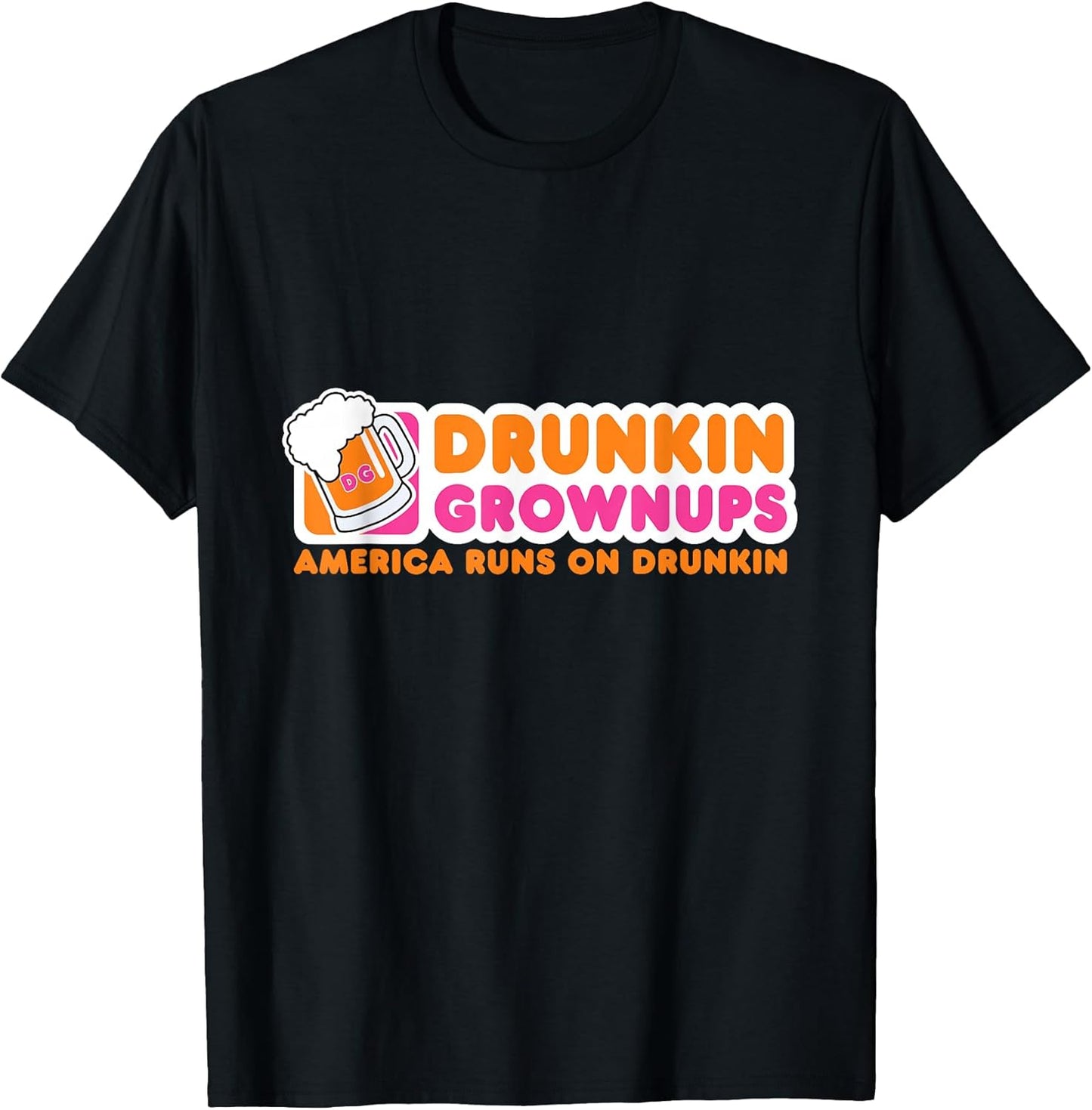 Drunkin Grownups Adult Party Sarcastic Gift Drinking shirt T-Shirt