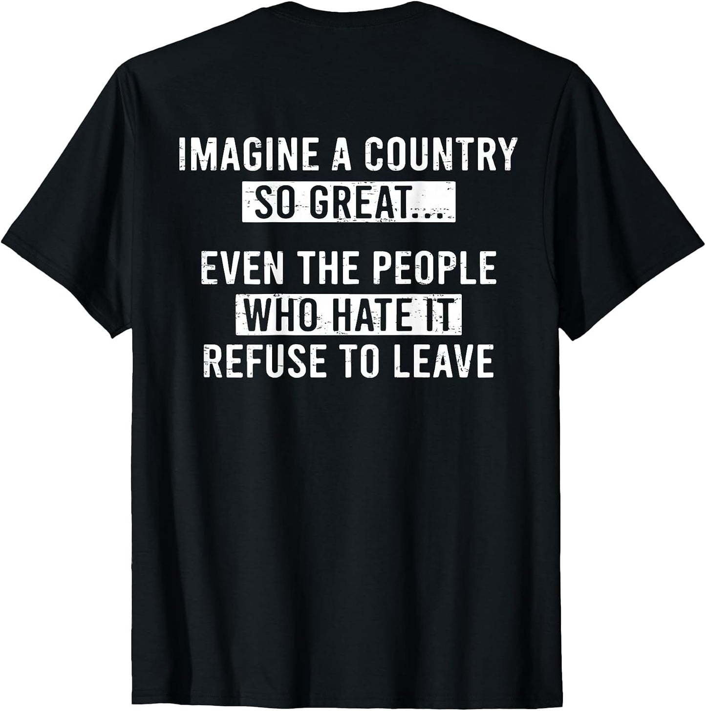 Retro Imagine A Country So Great (ON Back) T-Shirt
