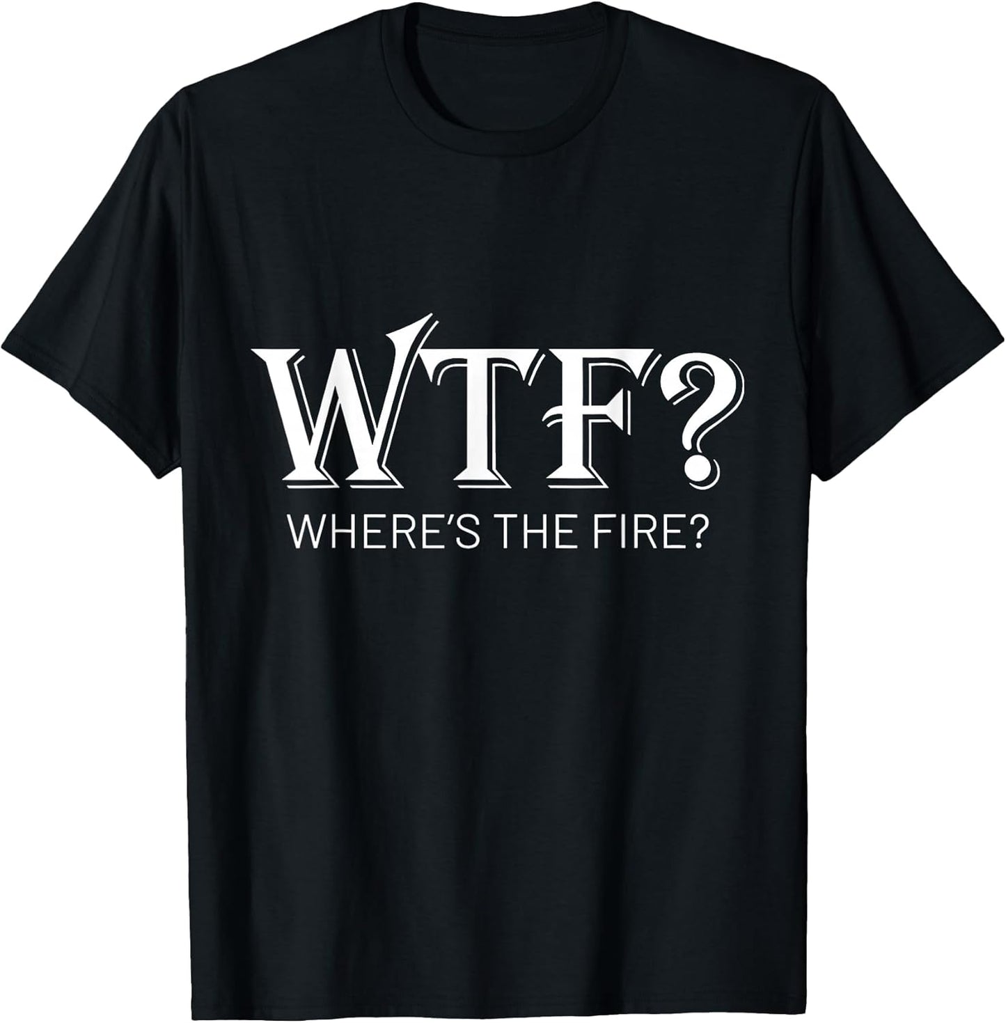 Funny WTF Where's The Fire