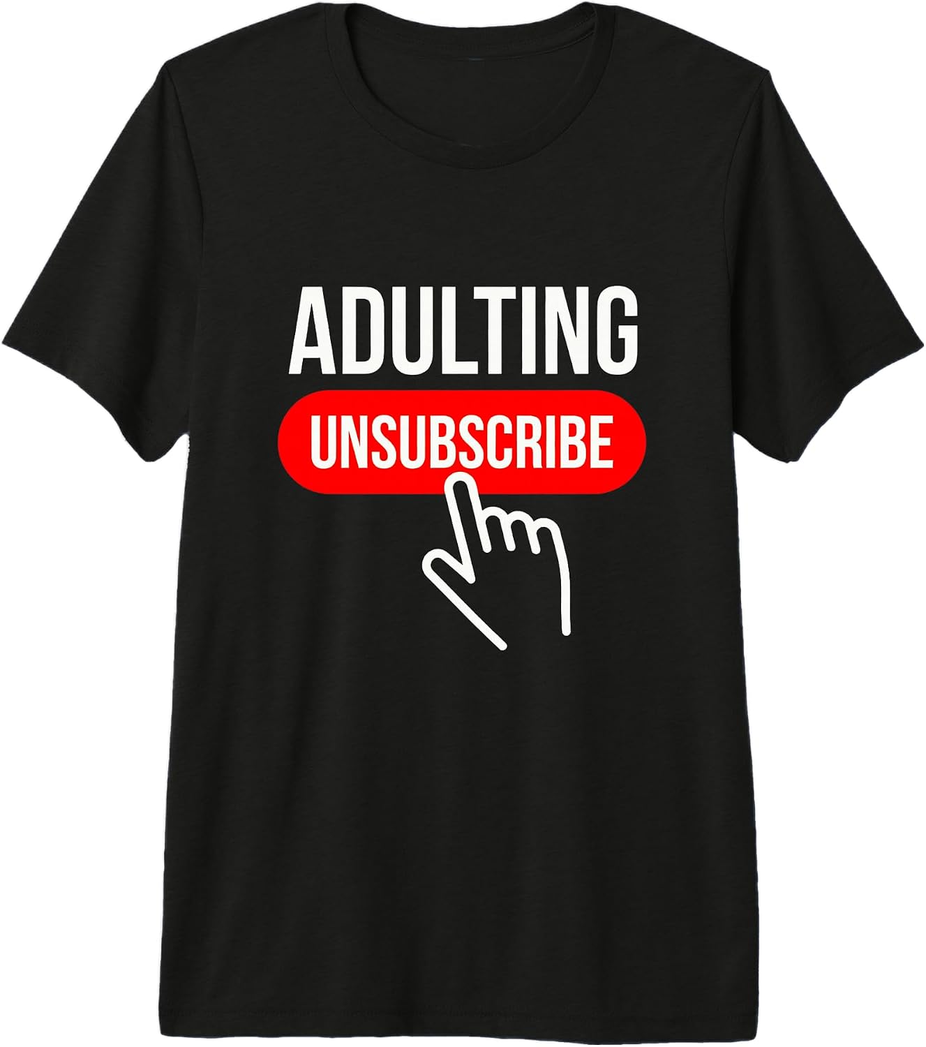 Relatable Adulting Humor Shirt