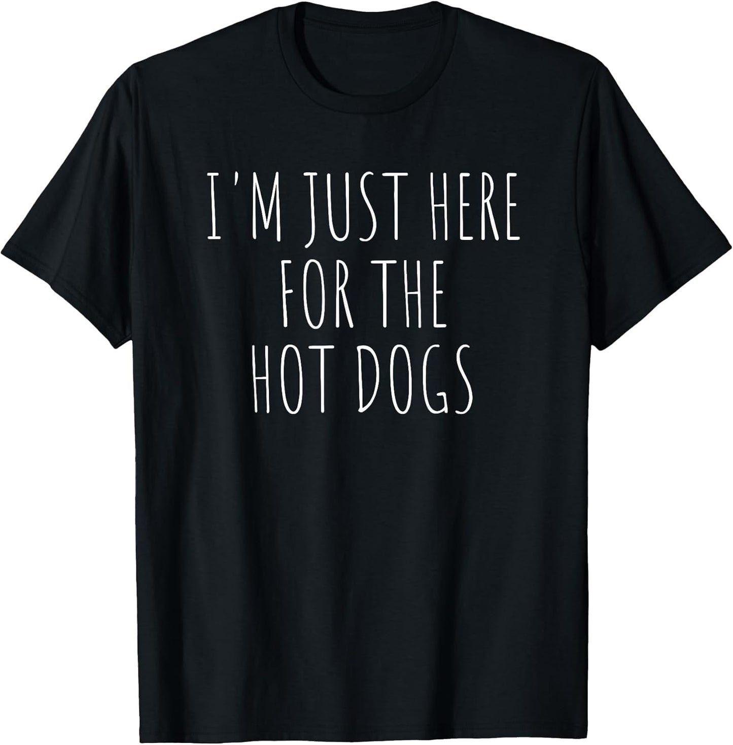 I'm Just Here For The Hot Dogs Funnyn BBQ Food T-Shirt