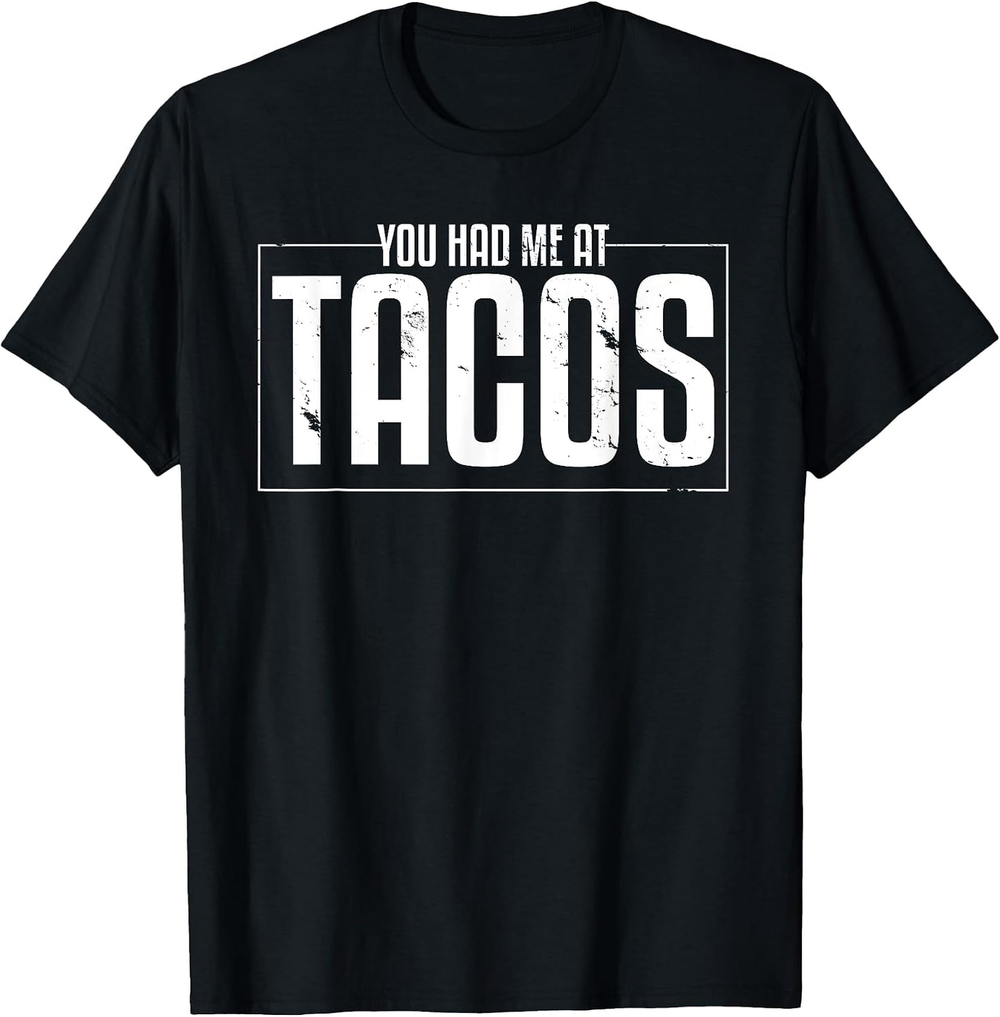You Had Me AT Tacos Taco Lover Gift