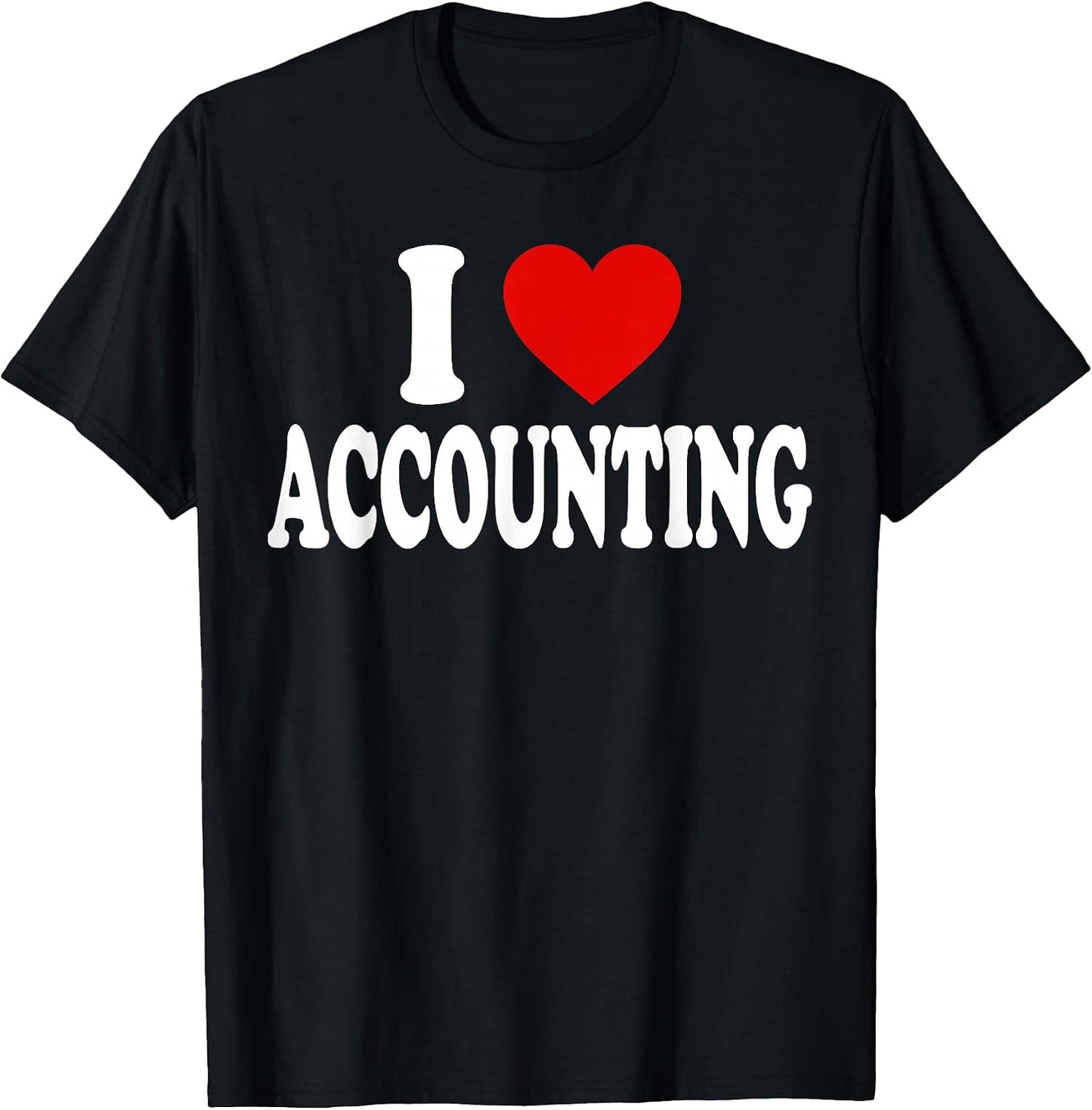 I LOVE HEART Accounting TEES