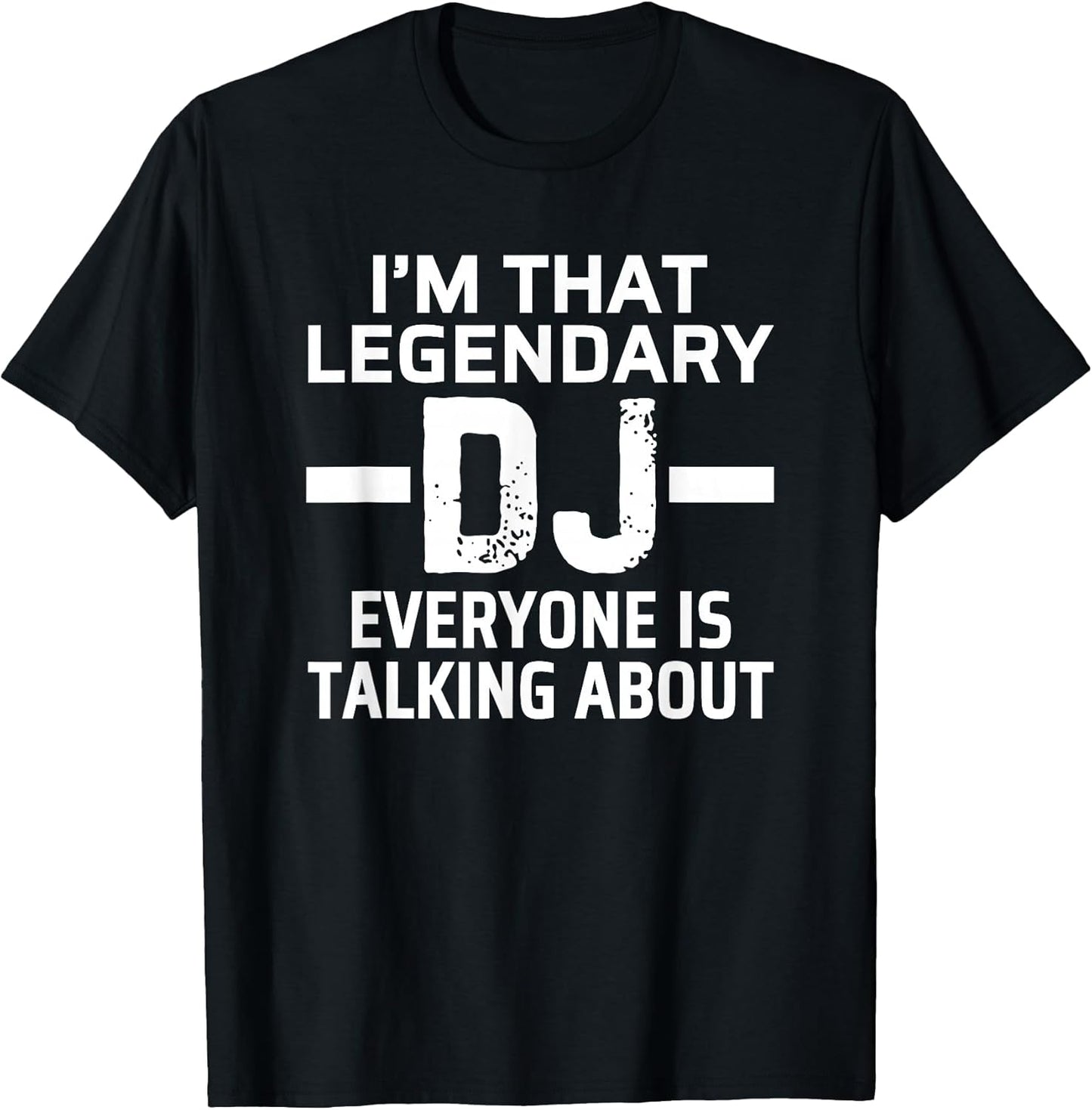 I'm That Legendary DJ T Shirts for Men Women