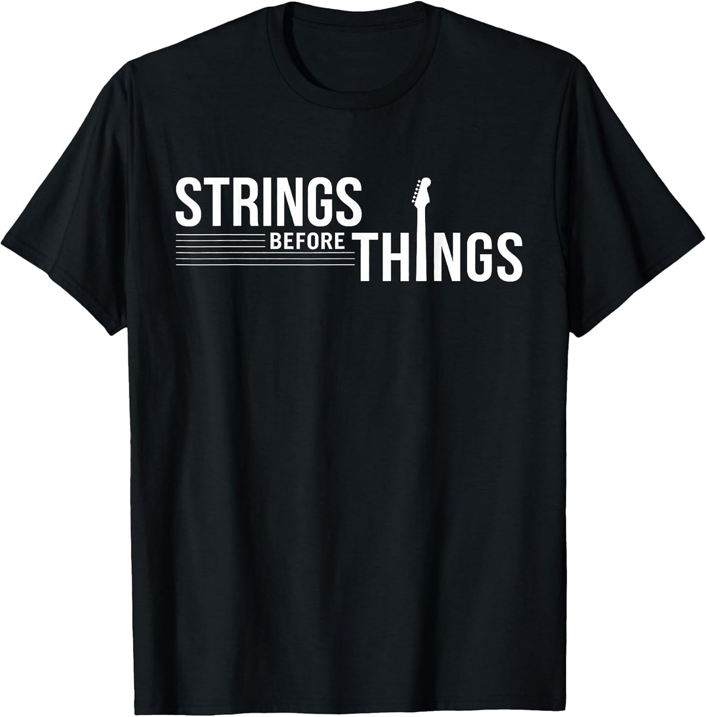 Strings Before Things Funny Guitar Musician Co