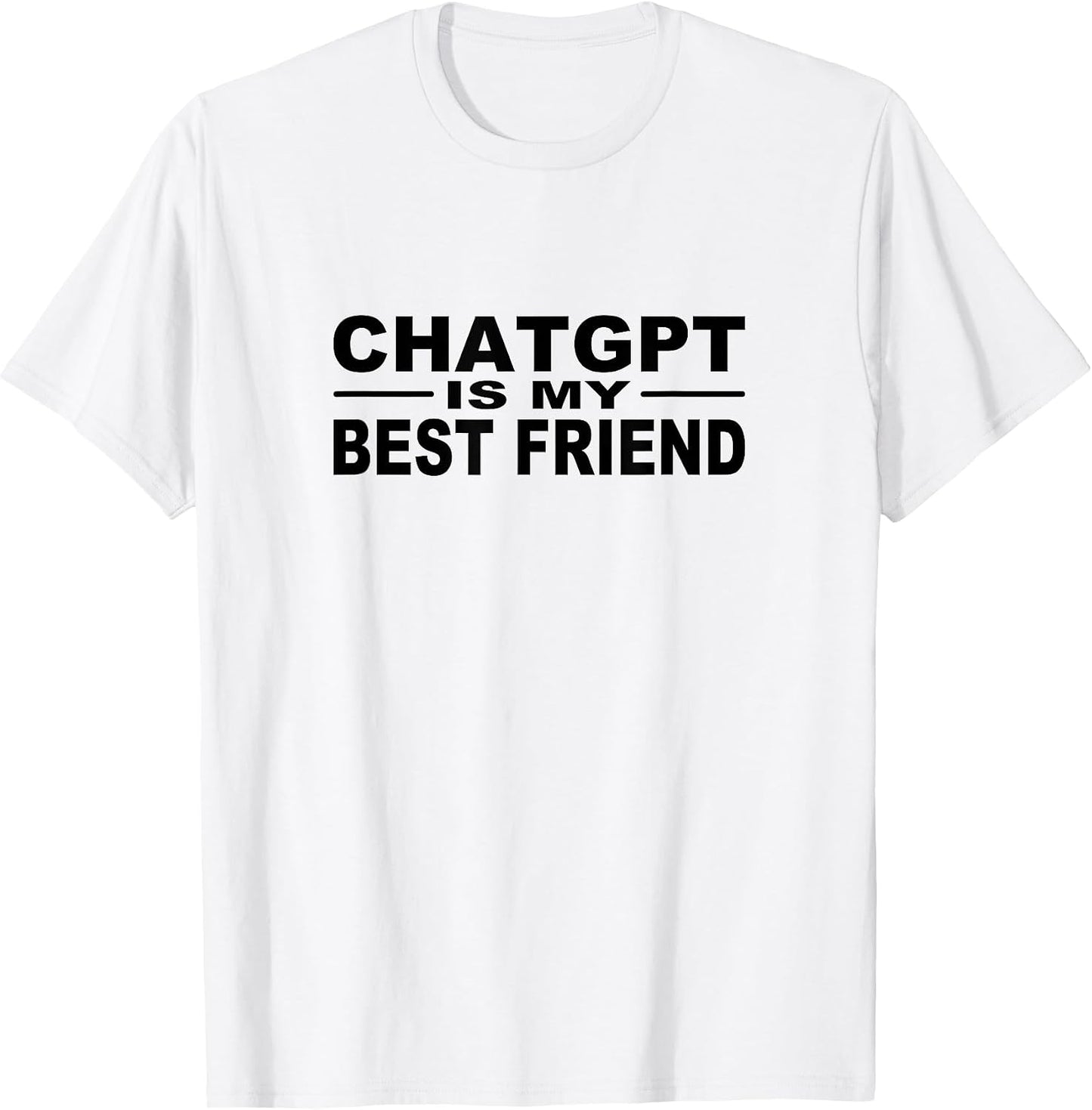 ChatGPT Is My Best Friend