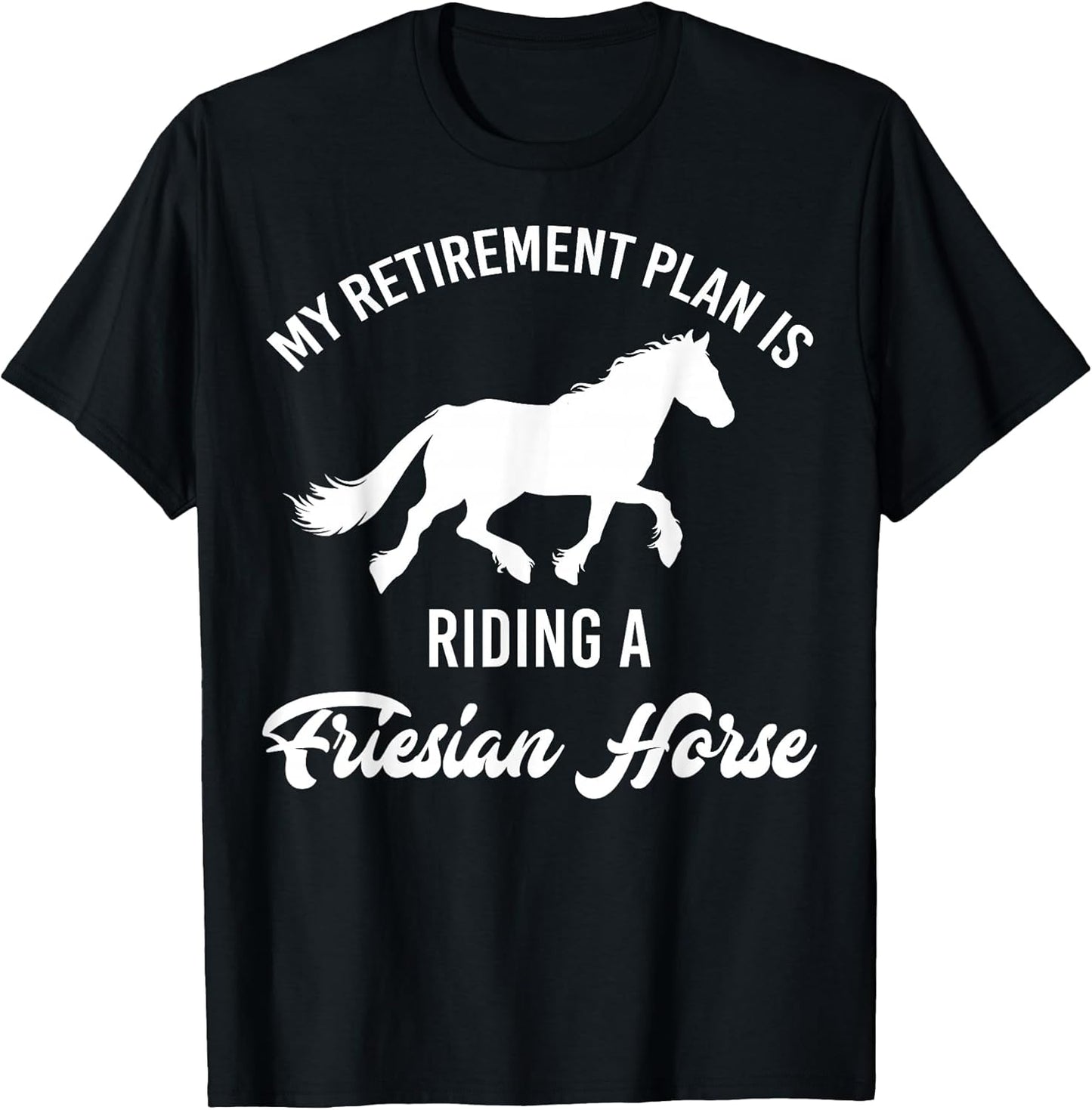 Cool Friesian Horse Humor Quote Merch