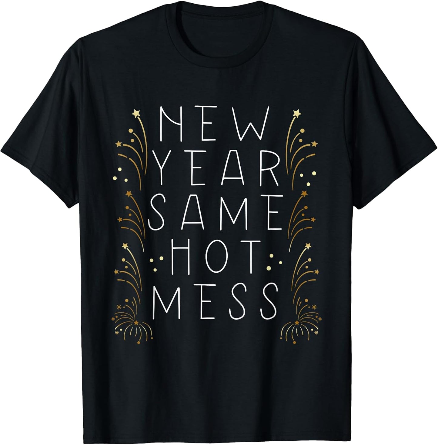 New Year Same Hot Mess Funny New Year Resolution