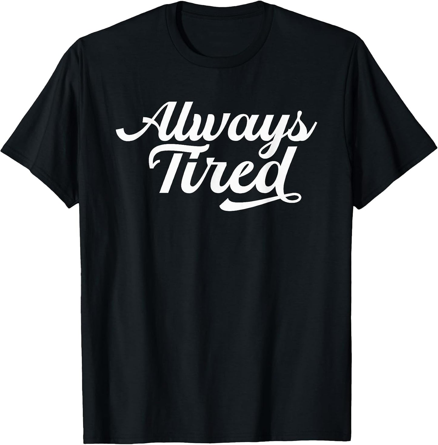 Always Tired Gifts