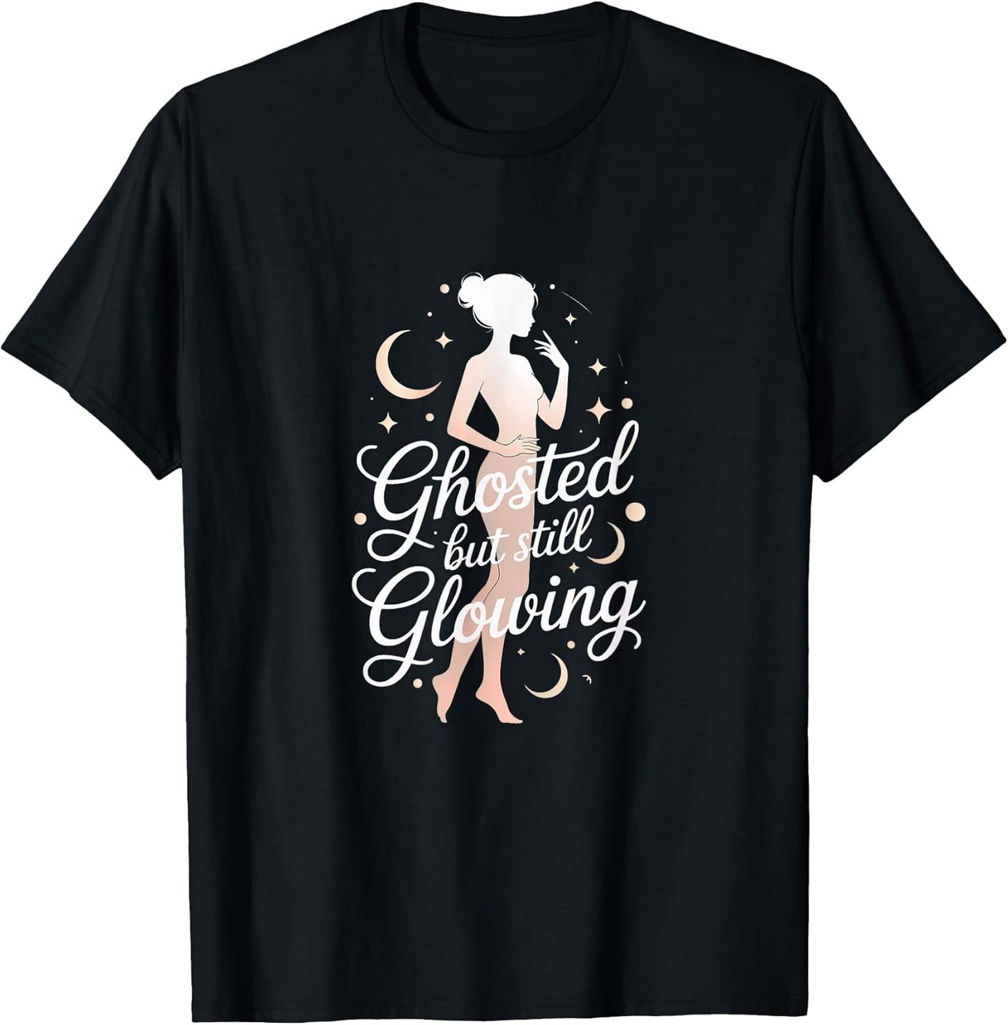 Ghosted But Still Glowing Funny Merch