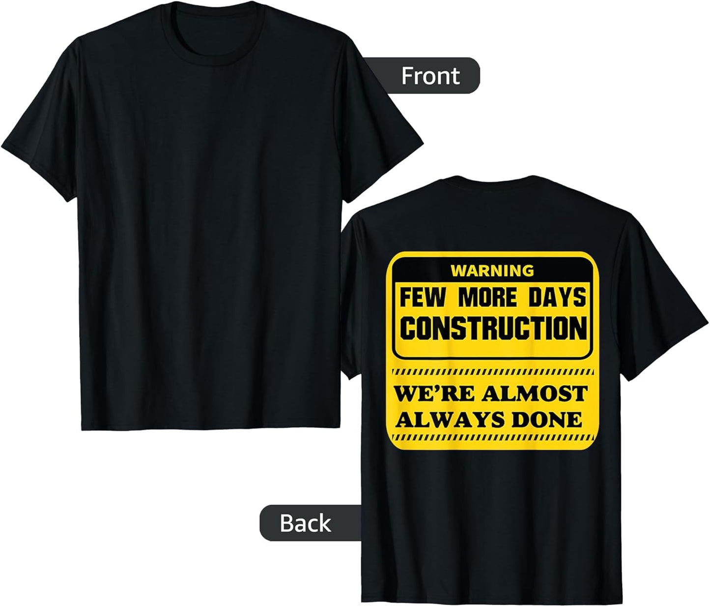 Few More Days Construction Company Construction Workers Men T-Shirt