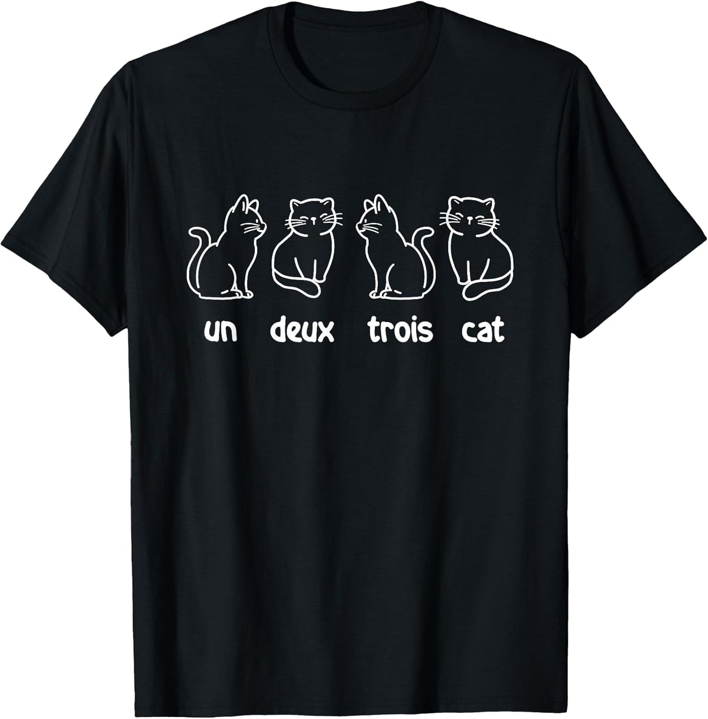 Un Deux Trois Cat - French Cat Lover Kitty Owner T-Shirt
