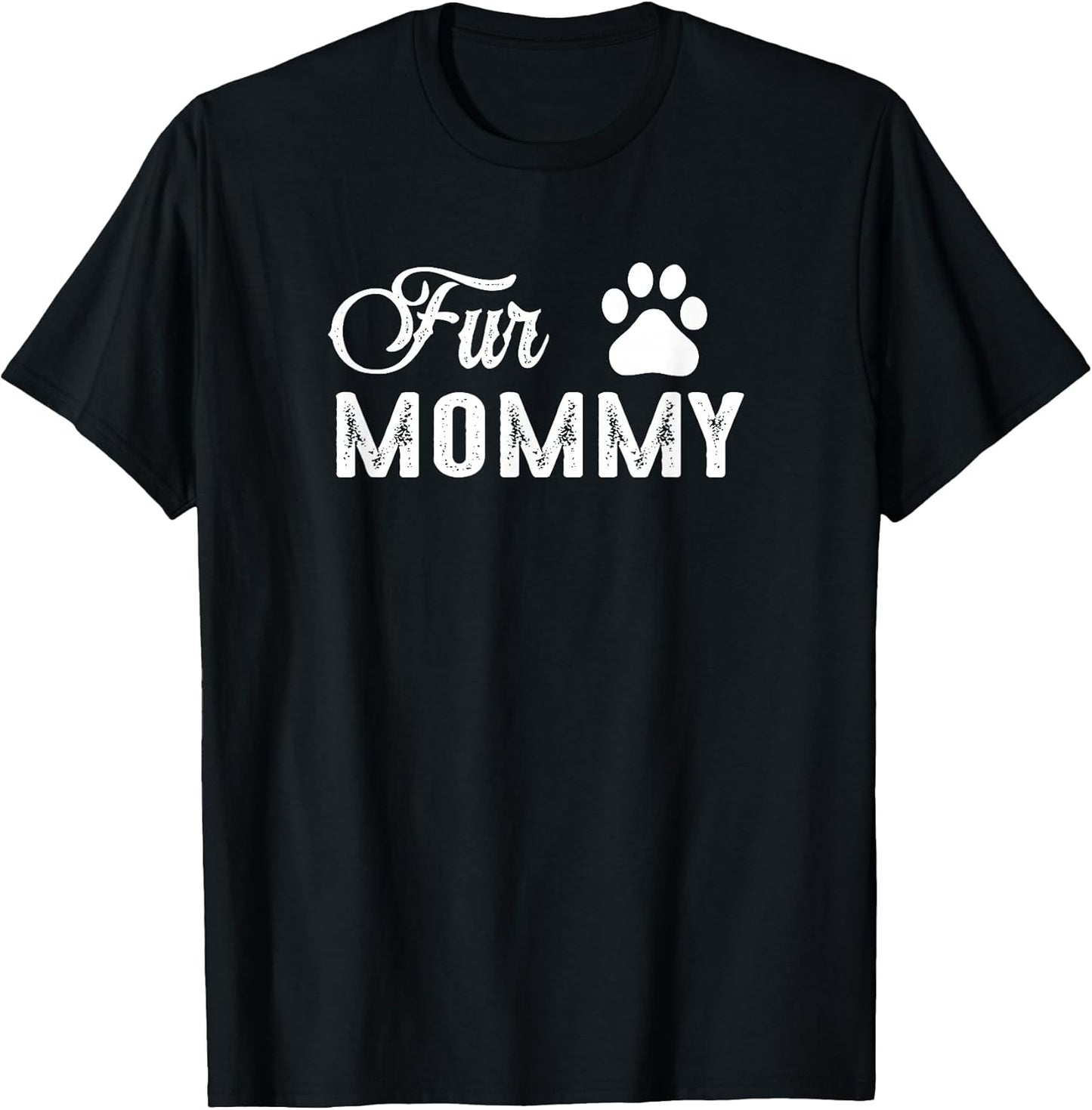 Women's Fur Mommy Cute Shirt for Dog Lovers T-Shirt