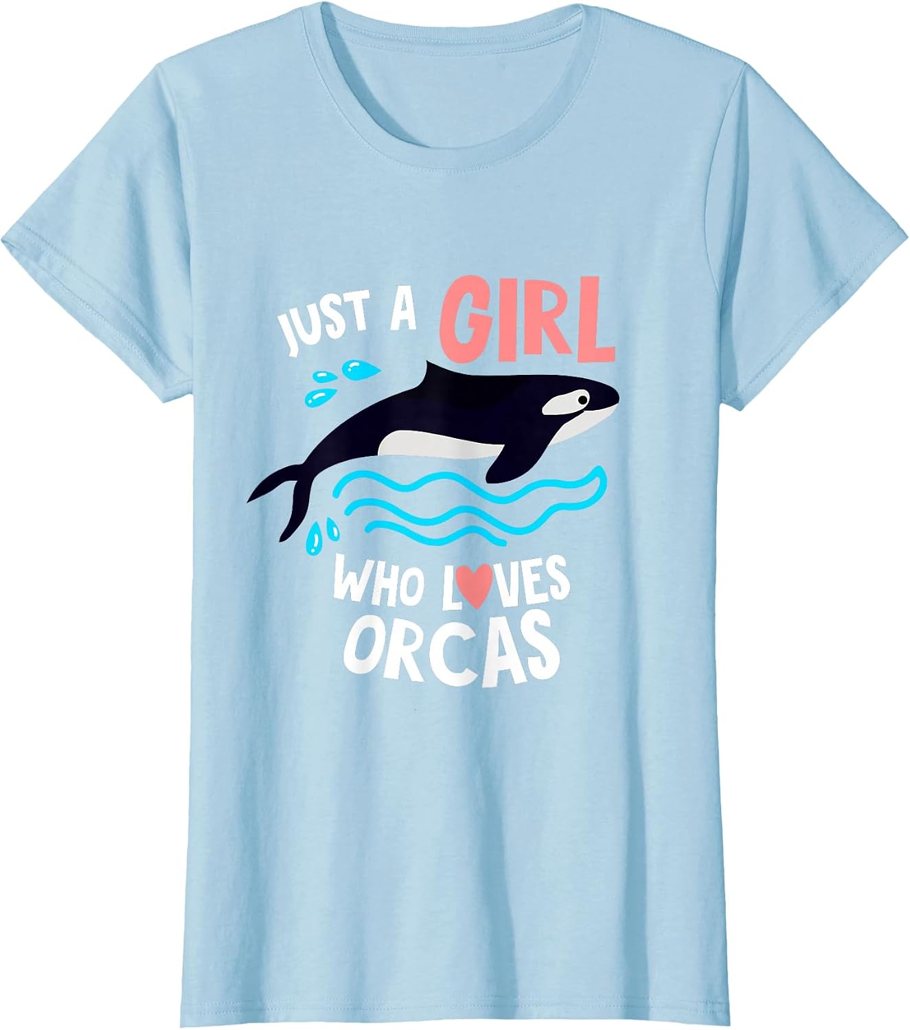 Just a girl who loves Orcas funny Orca design