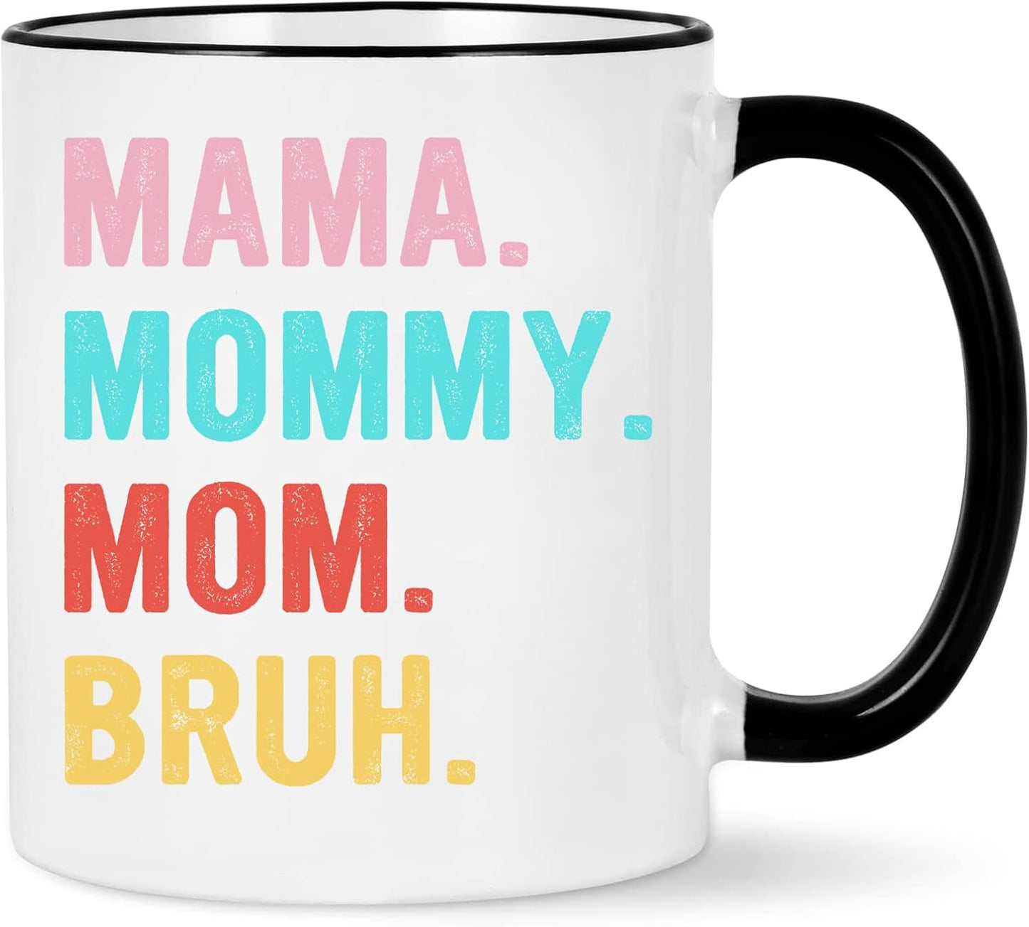 WENSSY Mama Mommy Mom Bruh Mug, Mom Bruh Cup, Funny Birthday Mother’s Day Gifts for Mother from Son 11 Ounce Black Handle