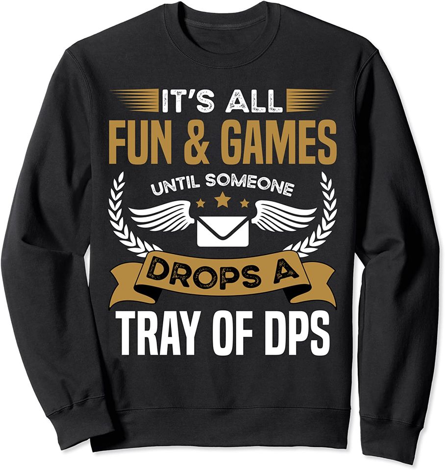 It's all fun and games until someone drops Postal worker Sweatshirt