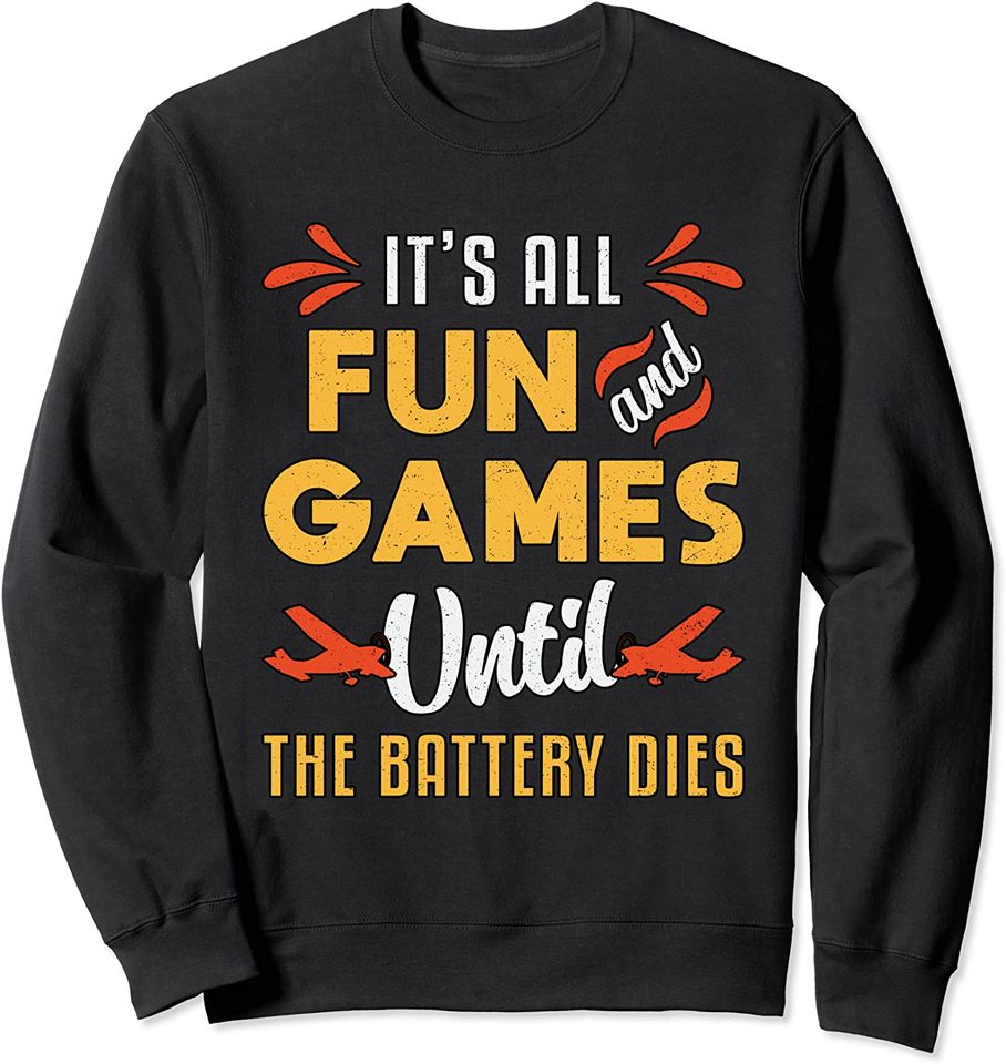 It's Fun And Games RC Model Airplane Pilot Vintage RC Plane Sweatshirt