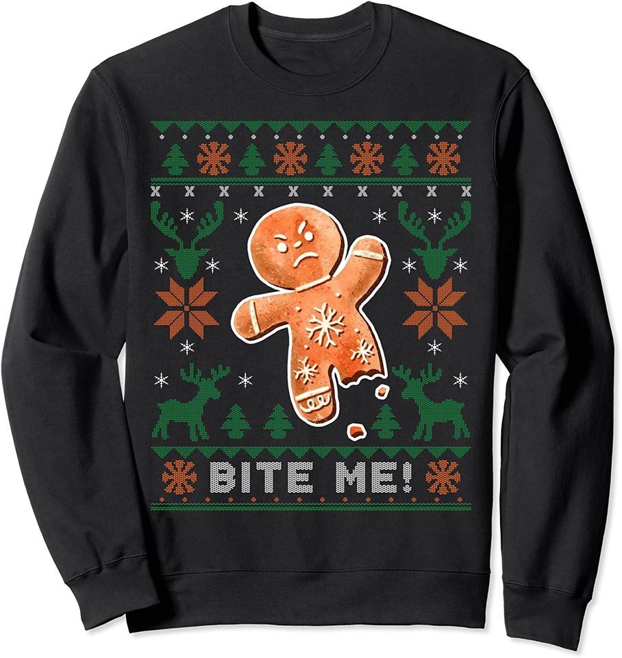 Bite Me Sweatshirt Bite Me Gingerbread Man - Funny Ugly Christmas Sweater