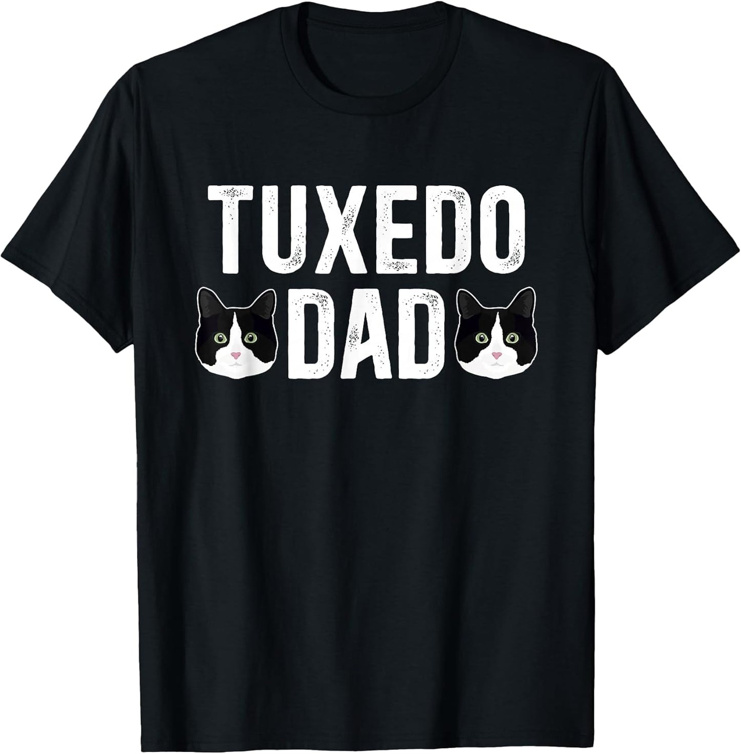 Tuxedo Cat Dad Tuxedo Cat Lover Tuxedo Cat Owner T-Shirt