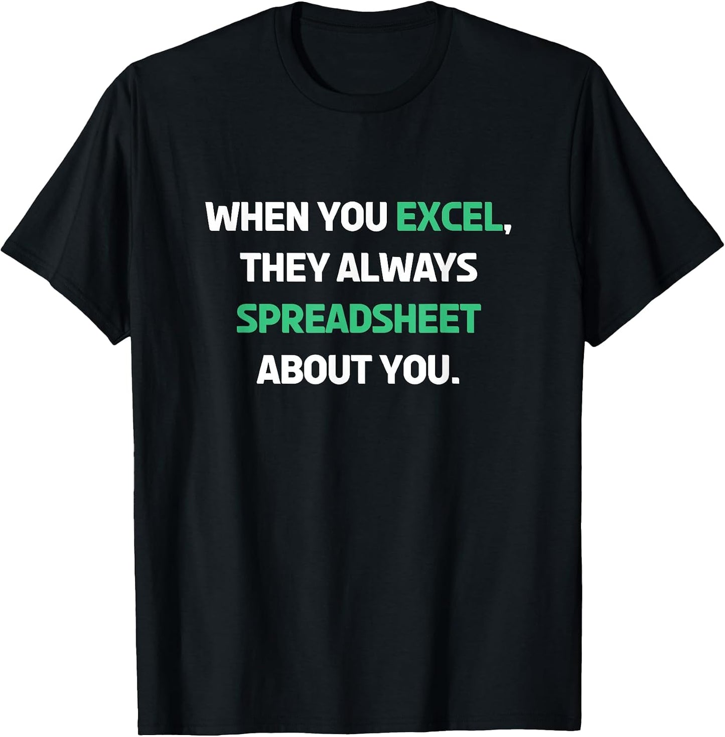 I Love Spreadsheets Shirt & Excel Humor Gifts