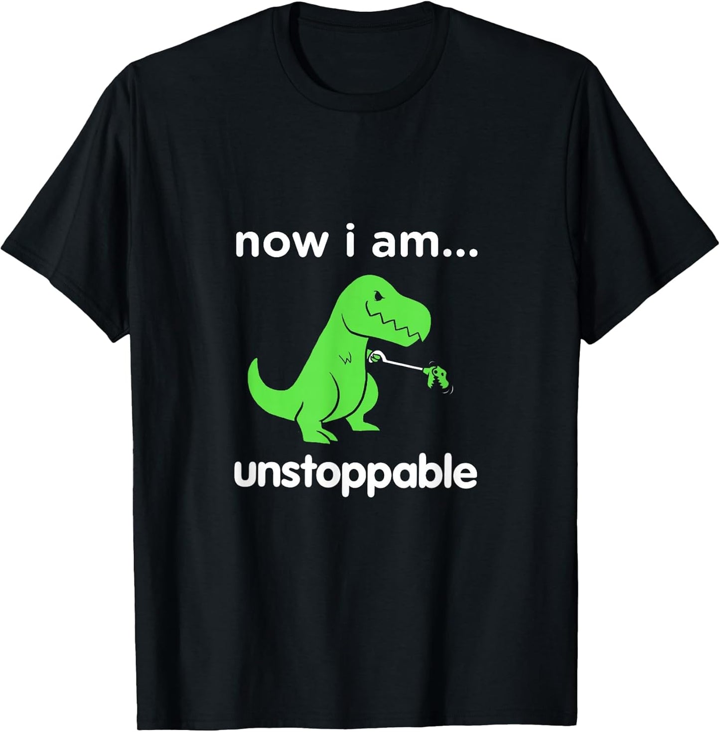 Funny Kids T-Rex now i am unstoppable Dinosaur co.