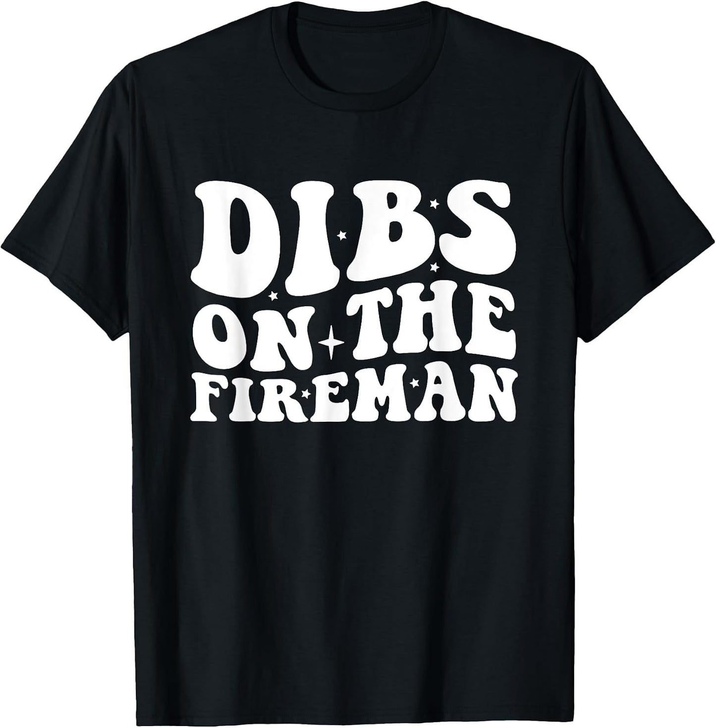 Dibs on the Fireman Firefighter Wife Firefighter Girlfriend T-Shirt