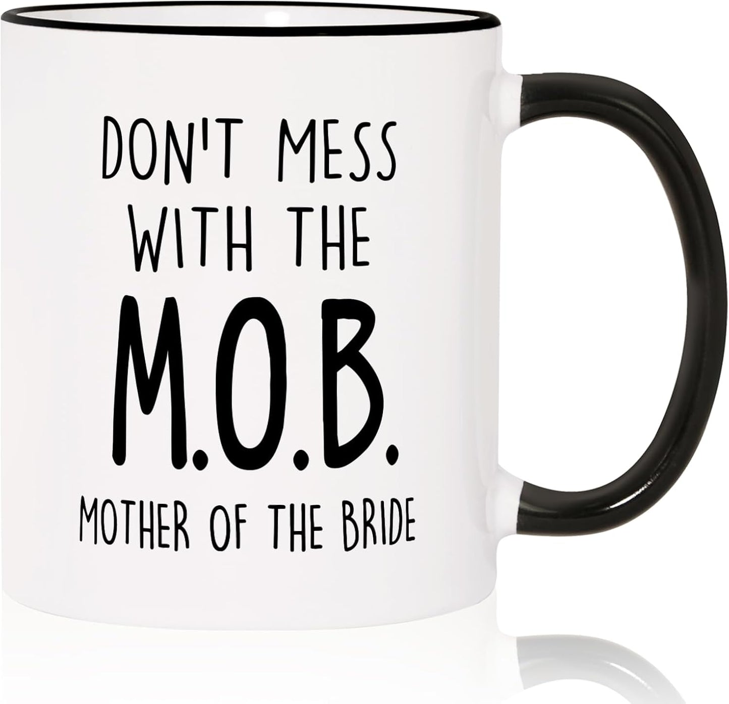Aurahouse Mother of the Bride Gifts Mug, Funny Mother of Bride Gifts from Daughter Bride Friend Sister Groom, To My Mom on My Wedding Day, Mom Wedding Gift, Don’t Mess With The MOB Coffee mug, 11oz