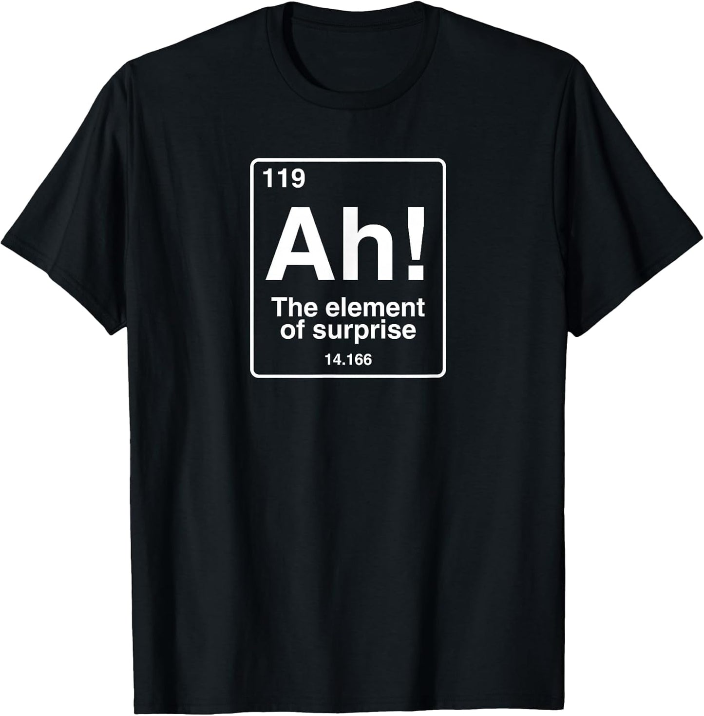 Ah The element of surprise geek shirts & more