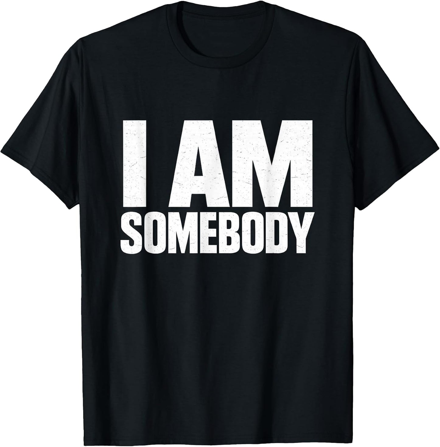 I Am Somebody Merch