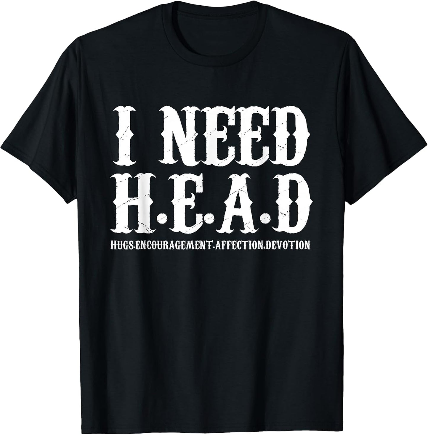 Funny I NEED H.E.A.D Present Ideas