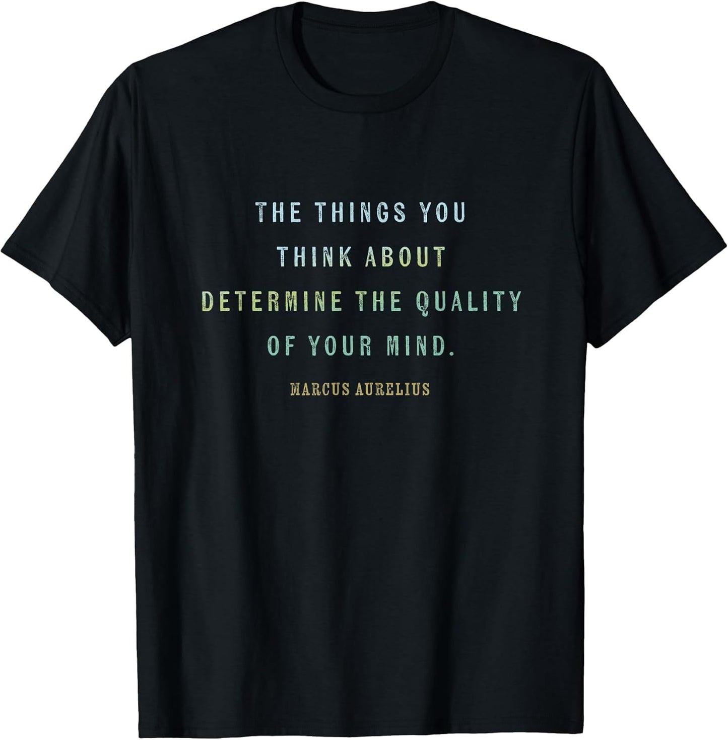 Quote by Marcus Aurelius, Mindset Motivational Quotes Stoic T-Shirt