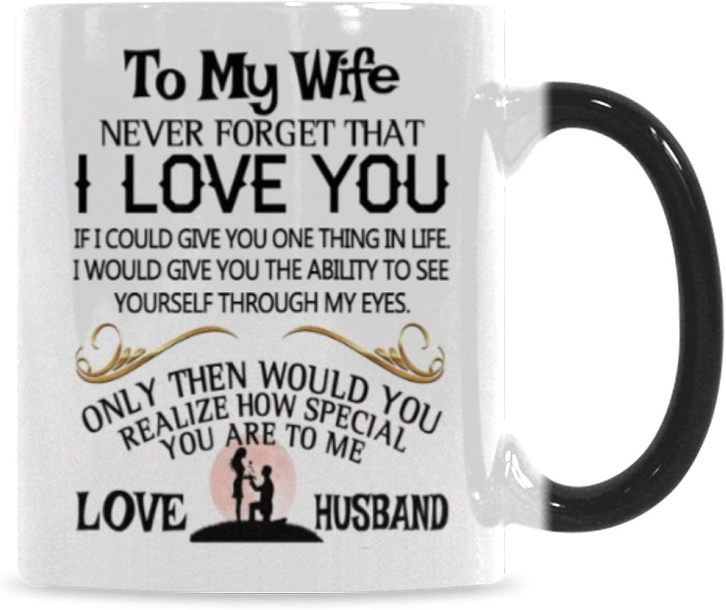 Funny Heat Reveal Changing Color Cup 11 Ounce Ceramic Cup, To My Wife Never Forget That I Love You Coffee Mug or Office Tea Cups For Wife Birthday, Valentine, Wedding Mug