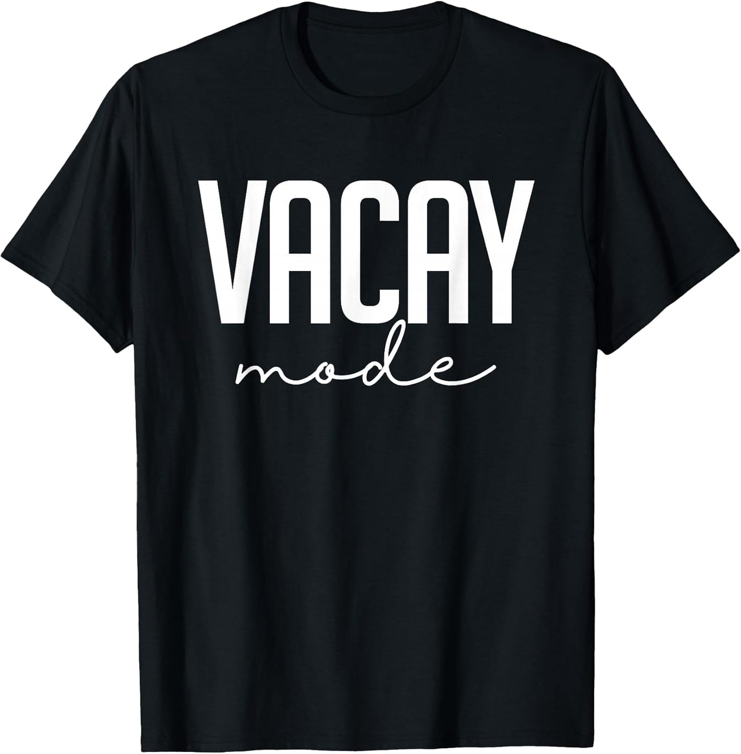 Vacay Mode Funny Summer Vacation Gift