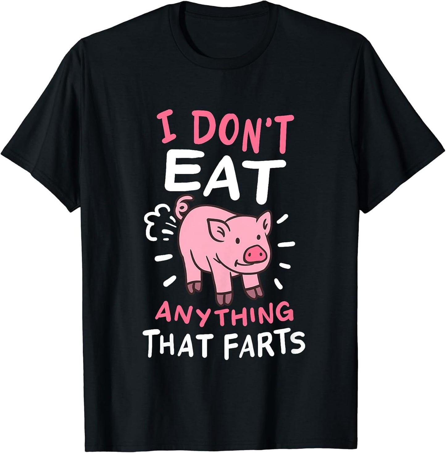 I Don't Eat Anything That Farts